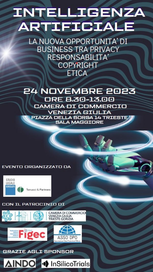 CONVEGNO INTELLIGENZA ARTIFICIALE La nuova opportunità di business tra privacy, responsabilità, copyright, etica